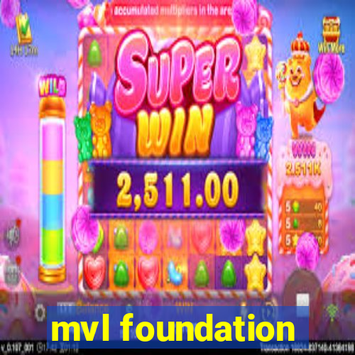 mvl foundation