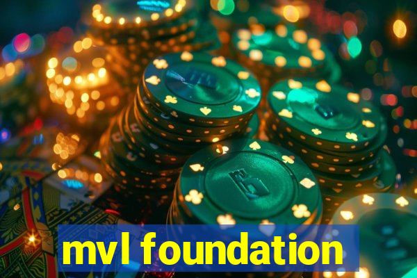 mvl foundation