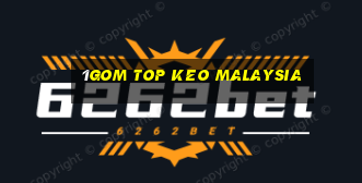 1gom top keo malaysia