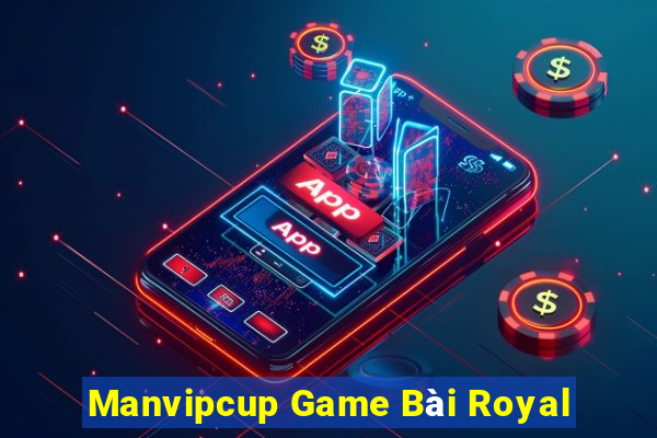 Manvipcup Game Bài Royal