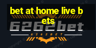 bet at home live bets