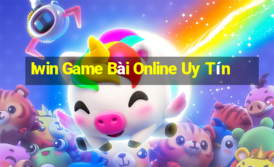 Iwin Game Bài Online Uy Tín