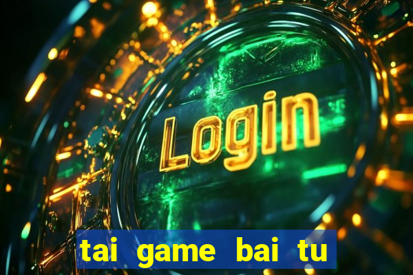 tai game bai tu quy k