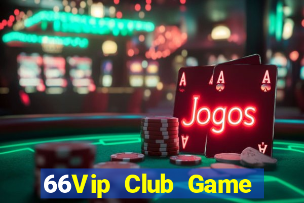 66Vip Club Game Bài Poker