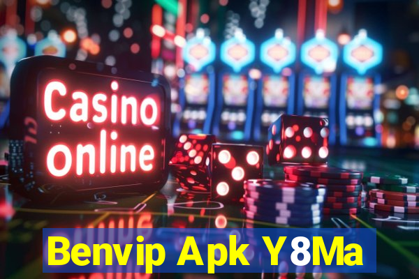 Benvip Apk Y8Ma