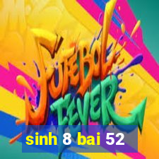 sinh 8 bai 52