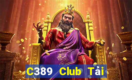 C389 Club Tải Game Bài Nhất Vip