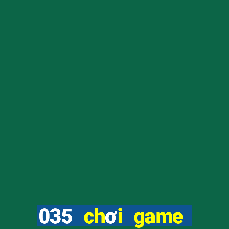 035 chơi game bài Android