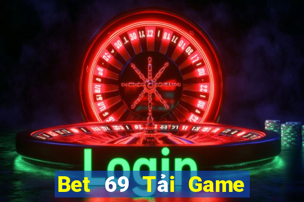 Bet 69 Tải Game Bài Đổi Thưởng Uy Tín 2024