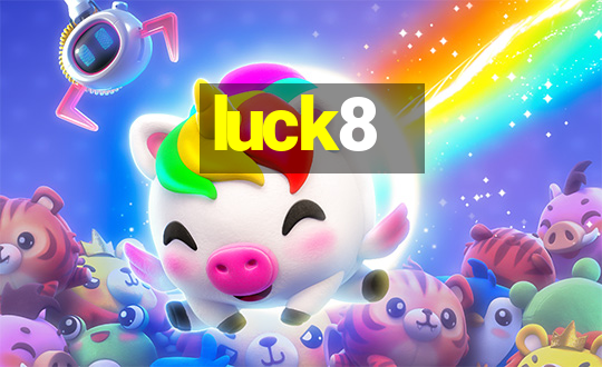 luck8