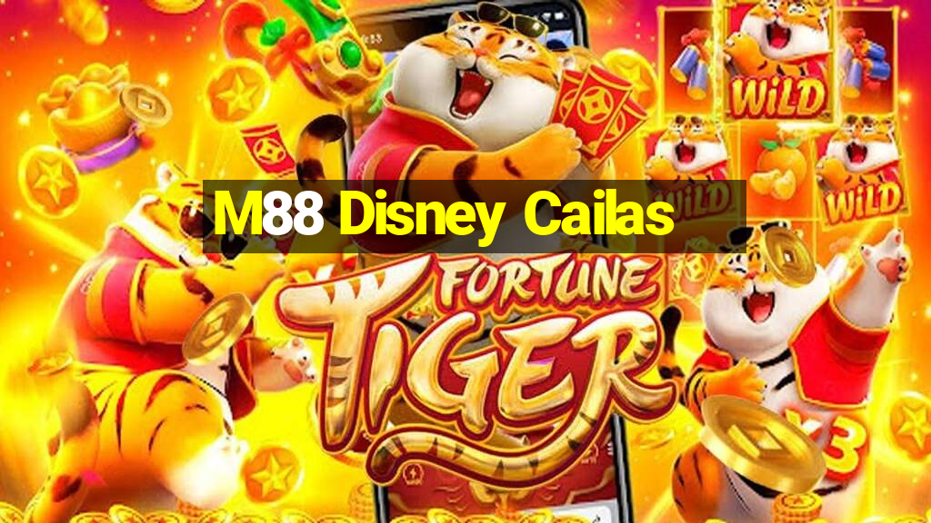 M88 Disney Cailas