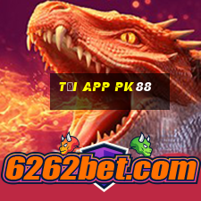 Tải App Pk88