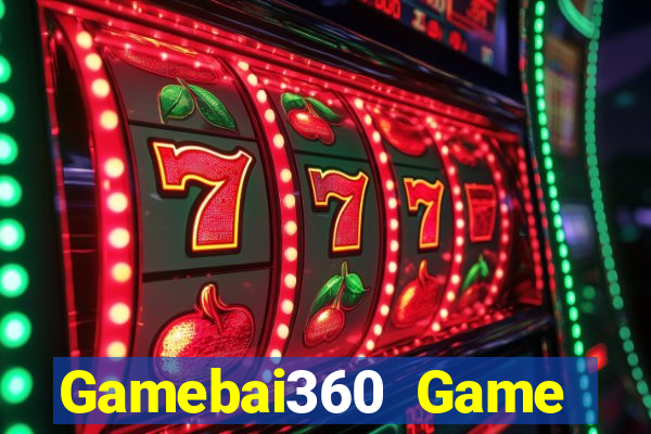 Gamebai360 Game Bài Ăn Tiền Uy Tín