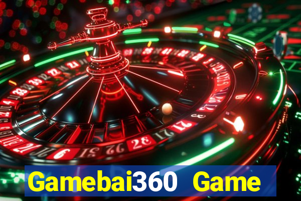 Gamebai360 Game Bài Ăn Tiền Uy Tín