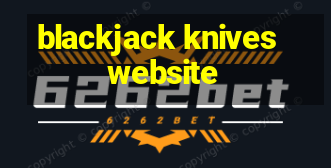 blackjack knives website