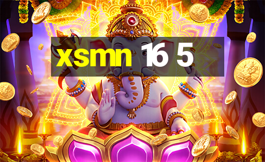 xsmn 16 5