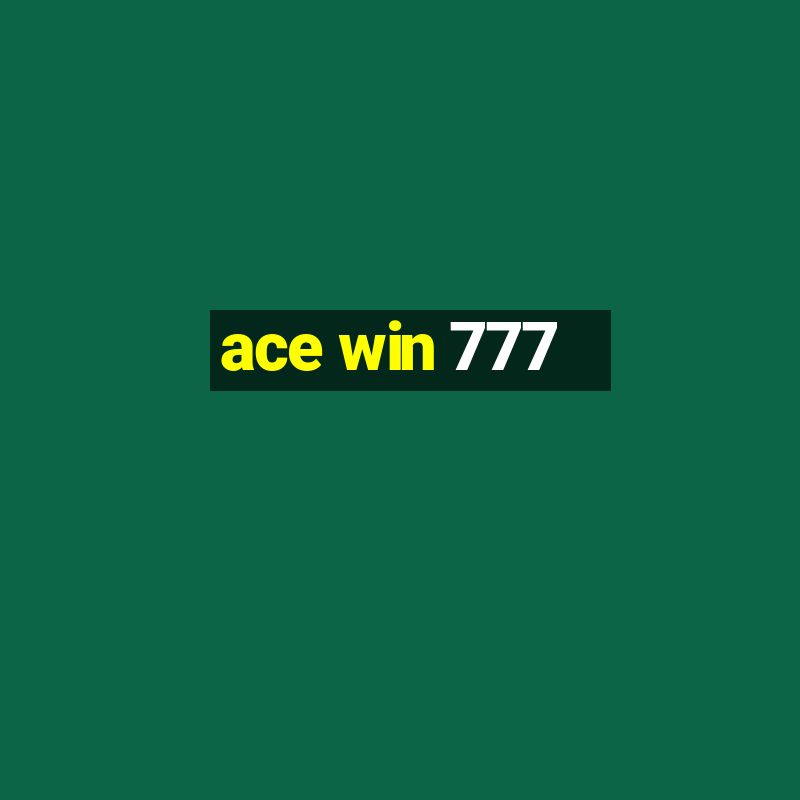 ace win 777