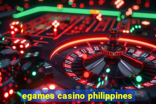 egames casino philippines