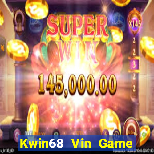 Kwin68 Vin Game Bài Chơi Với Bạn Bè