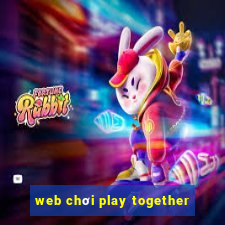 web chơi play together