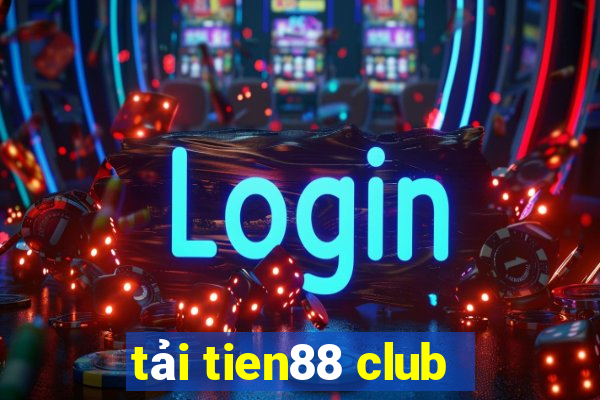 tải tien88 club