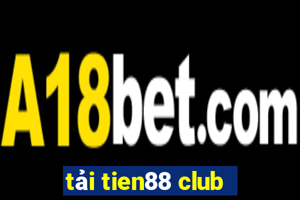 tải tien88 club