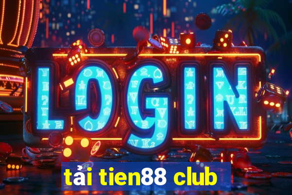 tải tien88 club