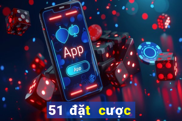 51 đặt cược ứng dụng mạng màu