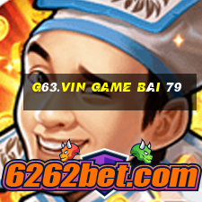 G63.Vin Game Bài 79