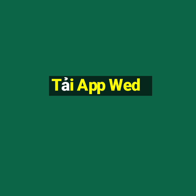 Tải App Wed