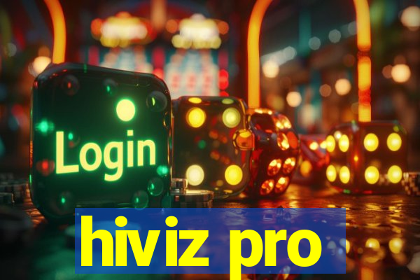 hiviz pro