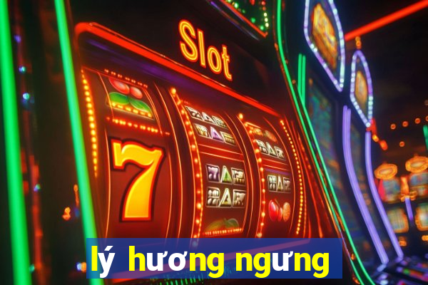 lý hương ngưng