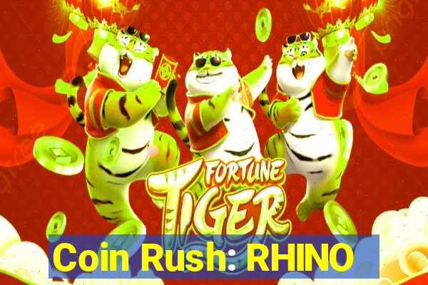 Coin Rush: RHINO