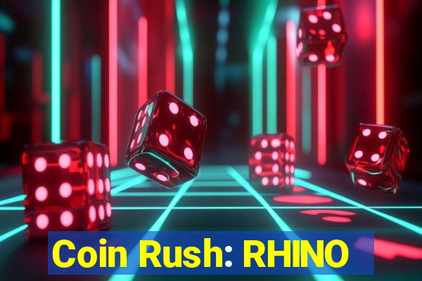 Coin Rush: RHINO