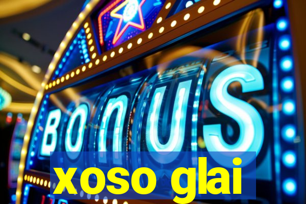 xoso glai