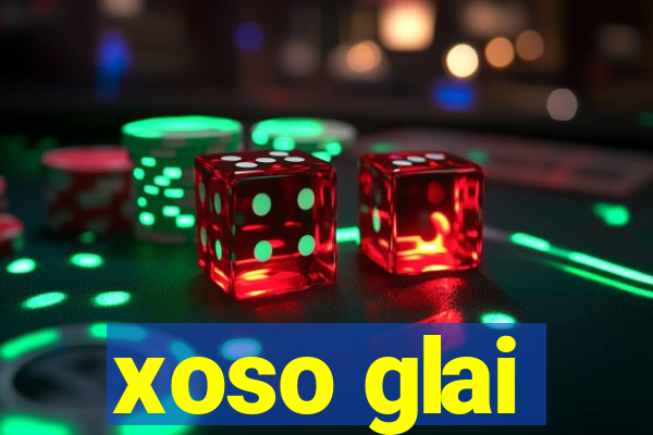 xoso glai