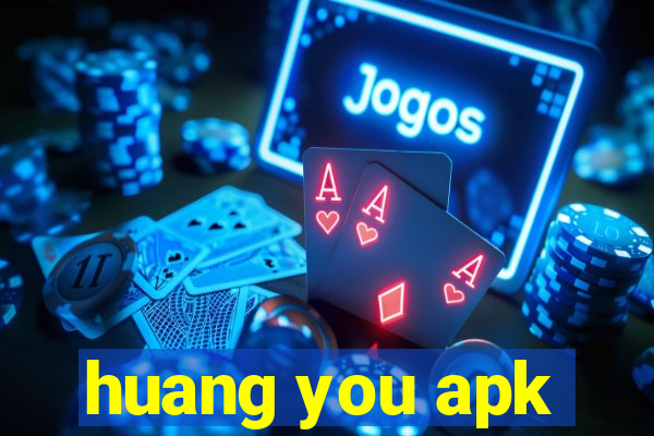 huang you apk