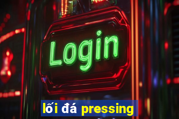 lối đá pressing