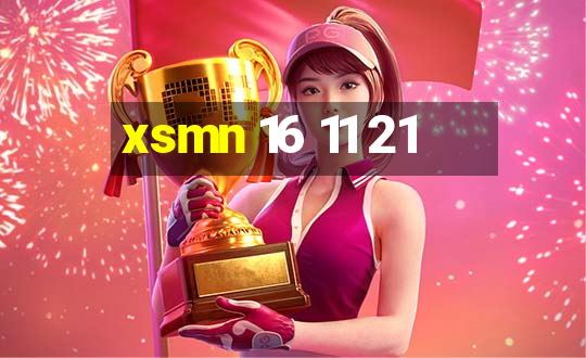 xsmn 16 11 21