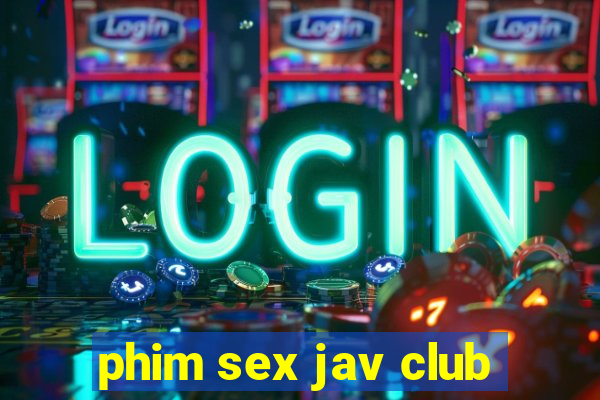 phim sex jav club