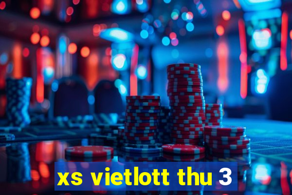 xs vietlott thu 3