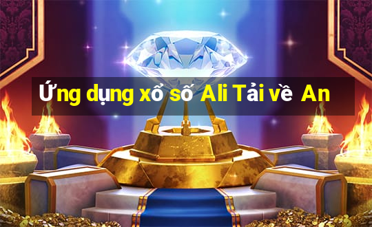 Ứng dụng xổ số Ali Tải về An