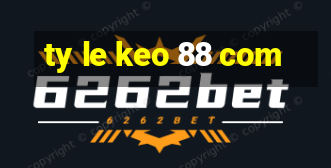 ty le keo 88 com