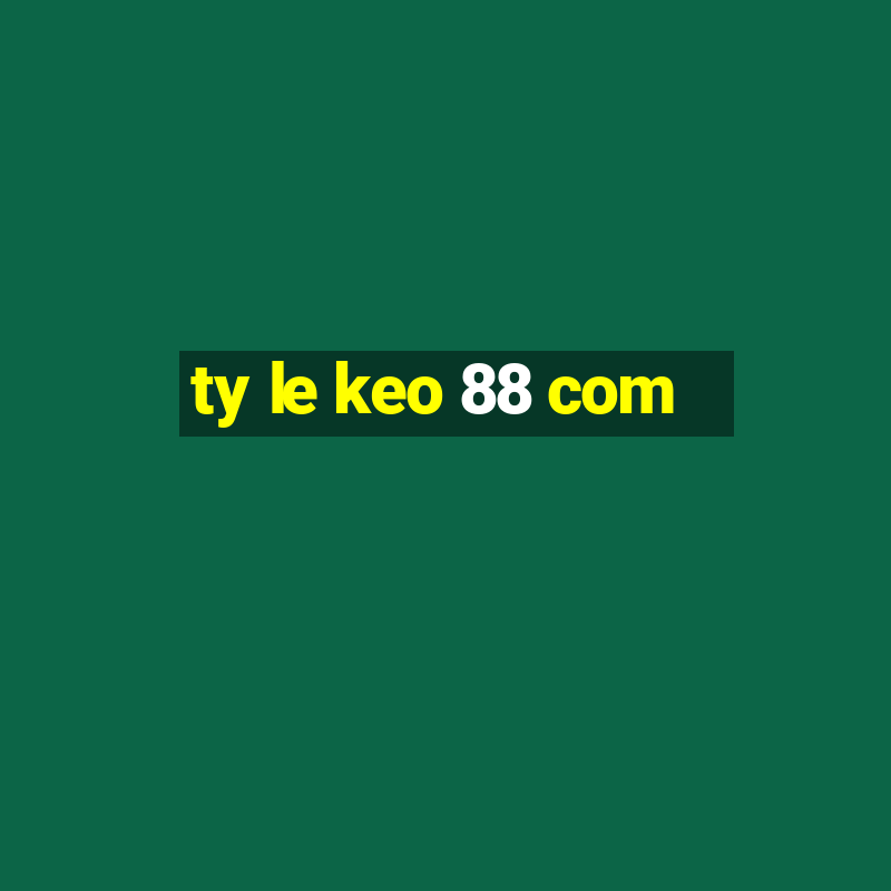 ty le keo 88 com