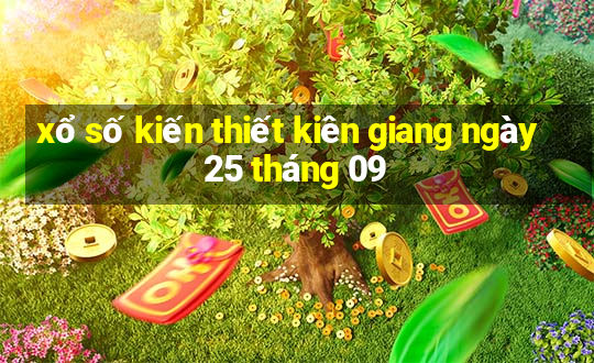 xổ số kiến thiết kiên giang ngày 25 tháng 09