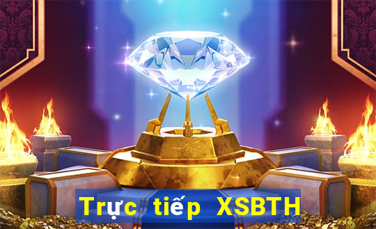 Trực tiếp XSBTH ngày thứ sáu