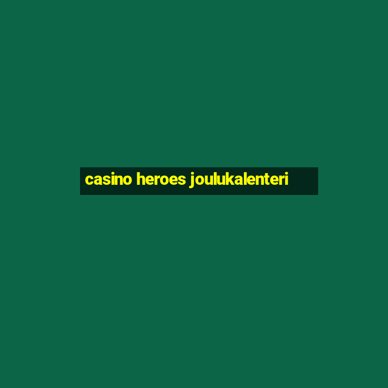 casino heroes joulukalenteri