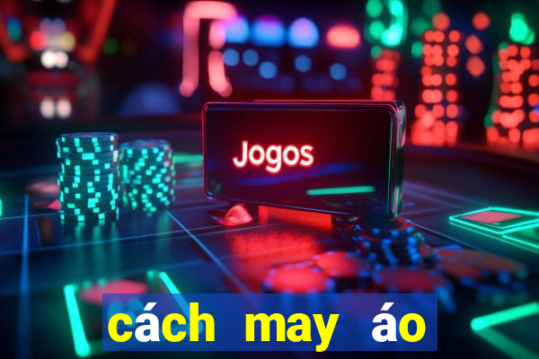 cách may áo bẹt vai