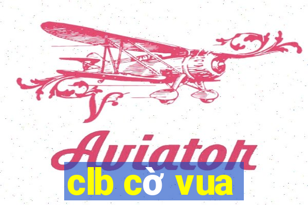 clb cờ vua