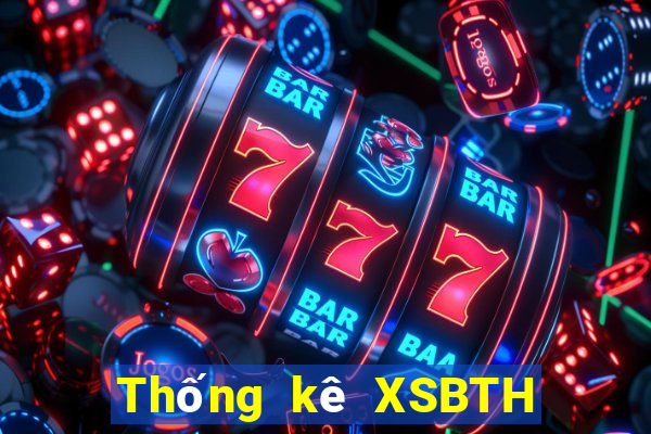 Thống kê XSBTH thứ Ba